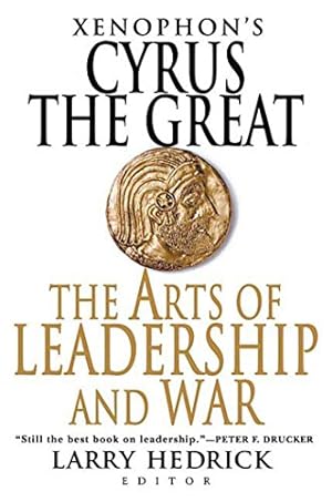 Bild des Verkufers fr Xenophons Cyrus the Great: The Arts of Leadership and War zum Verkauf von Pieuler Store