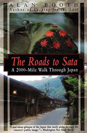 Immagine del venditore per The Roads to Sata: A 2000-Mile Walk Through Japan venduto da Pieuler Store