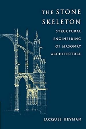Immagine del venditore per The Stone Skeleton: Structural Engineering of Masonry Architecture venduto da Pieuler Store