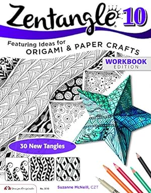 Seller image for Zentangle (R) 10, Workbook Edition: Dimensional Tangle Projects (Design Originals) 30 New Tangles Featuring Ideas for Origami and Paper Crafts for sale by Pieuler Store