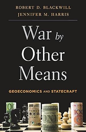 Immagine del venditore per War by Other Means: Geoeconomics and Statecraft venduto da Pieuler Store