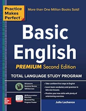 Seller image for Practice Makes Perfect Basic English, Second Edition: (Beginner) 53 leasons +125 Exercises + 40 Audio Pronunciation Exercises (Practice Makes Perfect Series) for sale by Pieuler Store