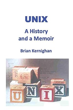 Seller image for Unix: A History and a Memoir for sale by Pieuler Store