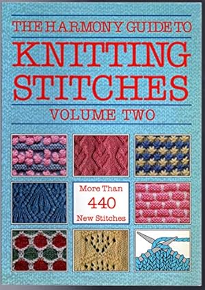 Seller image for The Harmony Guide to Knitting Stitches, Volume Two (2): More Than 440 New Stitches for sale by Pieuler Store