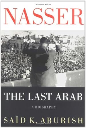 Immagine del venditore per Nasser: The Last Arab venduto da Pieuler Store