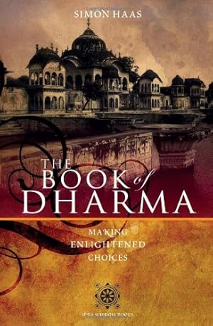 Seller image for The Book of Dharma: Making Enlightened Choices for sale by Pieuler Store