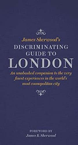 Immagine del venditore per James Sherwood's Discriminating Guide to London venduto da Pieuler Store