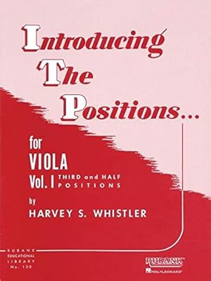 Image du vendeur pour Introducing The Positions For Viola Vol1 Third And Half Positions (Rubank Educational Library) mis en vente par Pieuler Store