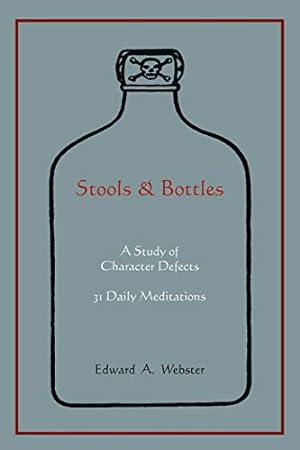 Immagine del venditore per Stools and Bottles: A Study of Character Defects--31 Daily Meditations venduto da Pieuler Store