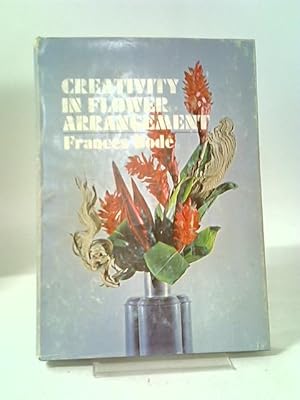 Seller image for Creativity In Flower Arrangement for sale by World of Rare Books