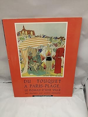 Seller image for Du Touquet  Paris-Plage, Le Roman D'une Ville: Des Originis Aux Annes Soixante for sale by Libros Angulo