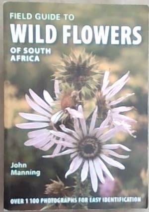 Bild des Verkufers fr Field Guide to Wild Flowers of South Africa,Lesotho And Swaziland. Over 1 100 photographs for easy identification zum Verkauf von Chapter 1