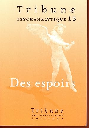 Bild des Verkufers fr Tribune psychanalytique 15 : Des espoirs zum Verkauf von Bouquinerie Le Fouineur