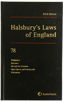 Image du vendeur pour Halsbury's Laws of England: Volume 78, Negligence, Nuisance, Oil and Gas Taxation, Open Spaces and Countryside, Parliament, 2010 Fifth Edition mis en vente par PsychoBabel & Skoob Books
