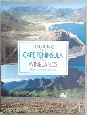 Imagen del vendedor de Touring the Cape Peninsula and Winelands a la venta por Chapter 1