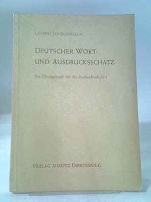 Imagen del vendedor de Deutscher Wort- und Ausdrucksschatz. Ein  bungsbuch für die Auslandsschulen. Lehrerheft. a la venta por World of Rare Books