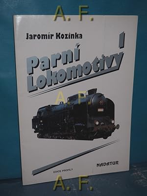 Bild des Verkufers fr Parni Lokomotivy 1. Edice Profily. Nadatur zum Verkauf von Antiquarische Fundgrube e.U.