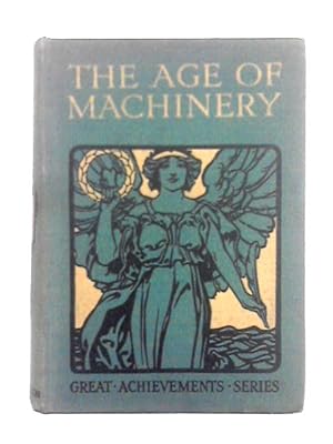 Seller image for The Age of Machinery for sale by World of Rare Books