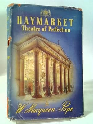 Image du vendeur pour Haymarket: Theatre of Perfection mis en vente par World of Rare Books