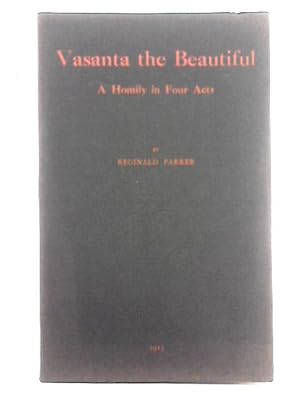Seller image for Vasanta the Beautiful; A Homily in Four Acts for sale by World of Rare Books