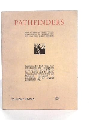 Bild des Verkufers fr Pathfinders: Brief Records of Seventy-Four Adventurers, in Clearing the Way for Free Public Opinion zum Verkauf von World of Rare Books