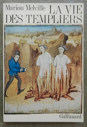 Bild des Verkufers fr La vie des templiers. zum Verkauf von Librairie les mains dans les poches