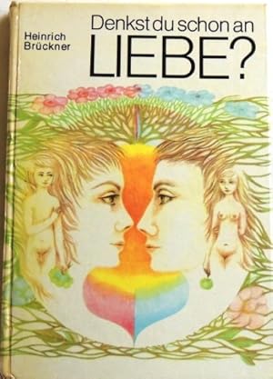 Denkst du schon an Liebe? Fragen des Reifealters - dargestellt für junge Leser;