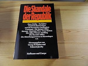 Seller image for Die Skandale der Republik. hrsg. von Georg M. Hafner u. Edmund Jacoby for sale by Versandantiquariat Schfer