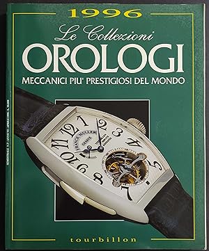 Le Collezioni Orologi Meccanici più Prestigiosi - Tourbillon - 1996