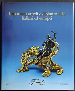 Importanti Arredi e Dipinti Antichi Italiani ed Europei - 1989