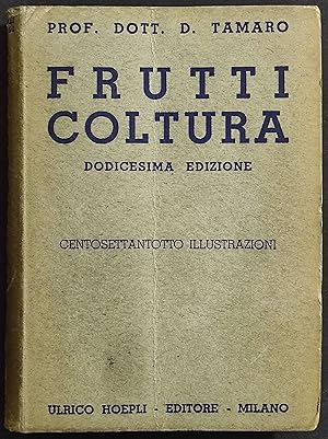 Frutticoltura - D. Tamaro - Ed. Hoepli - 1945