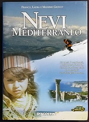 Nevi sul Mediterraneo - F. L. e M. Gionco - Ed. De Agostini - 2002