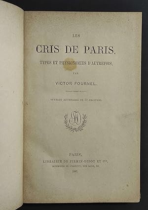 Les Cris De Paris - V. Fournel - Ed. Firmin-Didot - 1887