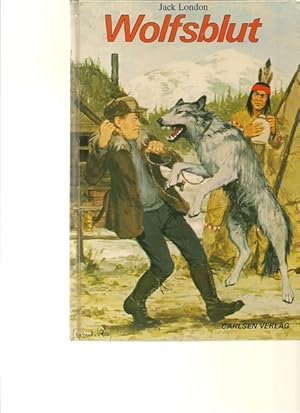 Immagine del venditore per Wolfsblut. In einer gekrzten Fassung nach Jack London. venduto da Ant. Abrechnungs- und Forstservice ISHGW