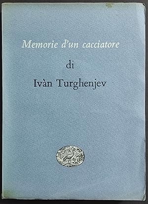 Memorie di un Cacciatore - I. Turghenjev - Ed. Einaudi - 1950