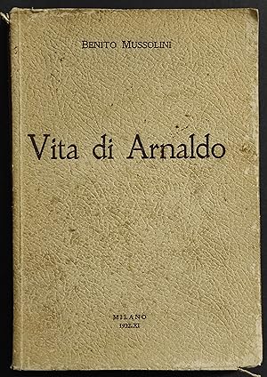 Vita di Arnaldo - B. Mussolini - 1932