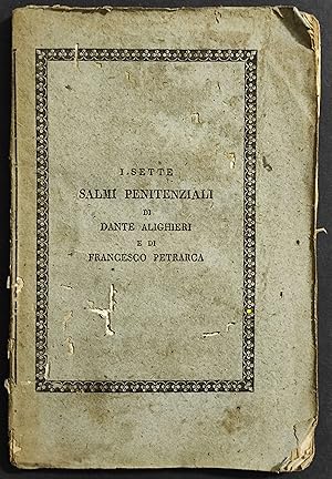 I Sette Salmi Penitenziali di D. Alighieri e F. Petrarca - 1827