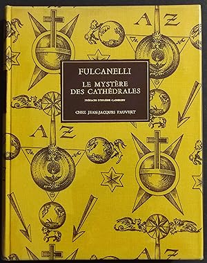 Fulcanelli - Le Mystere des Cathedrales - Ed. Jean-Jacques Pauvert