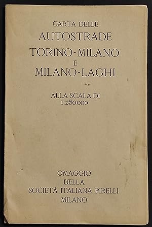 Carte delle Autostrade Torino-Milano e Milano-Laghi - Pirelli - 1937