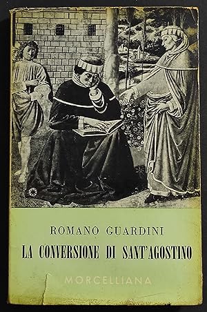 La Conversione di Sant'Agostino - R. Guardini - Ed. Morcelliana - 1957