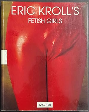 Immagine del venditore per Fetish Girls - Eric Kroll's - Ed. Taschen - 1994 venduto da ADe-Commerce