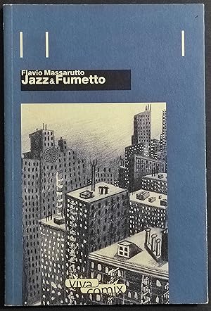 Jazz & Fumetto - F. Massarutto - Viva Comix - 2003