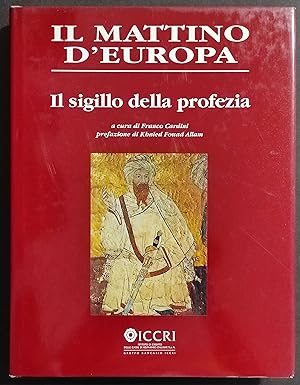 Seller image for Il Mattino d'Europa - Il Sigillo della Profezia - F. Cardini - 1998 for sale by ADe-Commerce