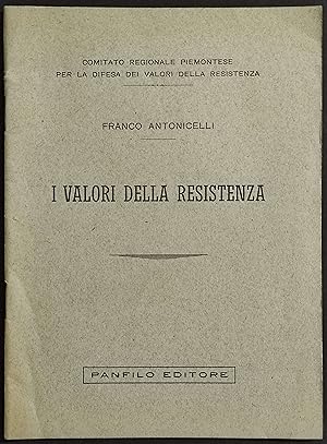 I Valori della Resistenza - F. Antonicelli - Ed. Panfilo - 1949