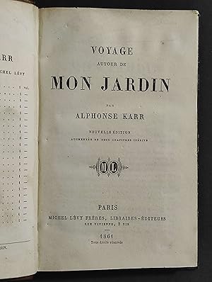 Voyage Autour de Mon Jardin - A. Karr - Ed. Michel Levy - 1861