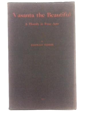 Image du vendeur pour Vasanta the Beautiful; A Homily in Four Acts mis en vente par World of Rare Books