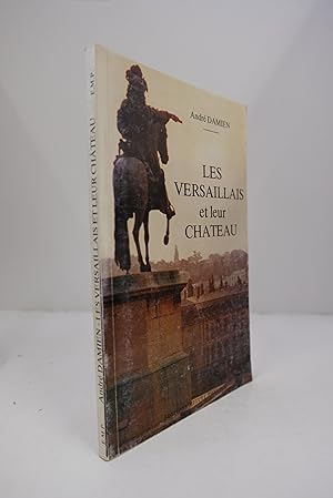 Seller image for Les Versaillais et leur Chateau for sale by Librairie du Levant