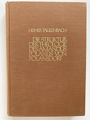 Seller image for Die Struktur der Theologie des Amandus Polanus von Polansdorf. for sale by ShepherdsBook