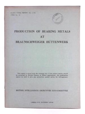 Seller image for Production of Bearing Metals at Braunschweiger Huttenwerk for sale by World of Rare Books