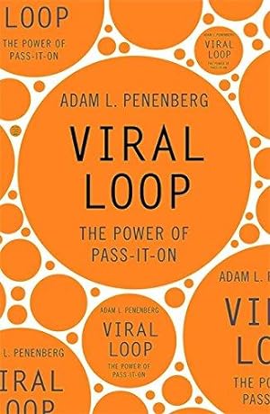 Imagen del vendedor de Viral Loop: The Power of Pass-it-on a la venta por WeBuyBooks